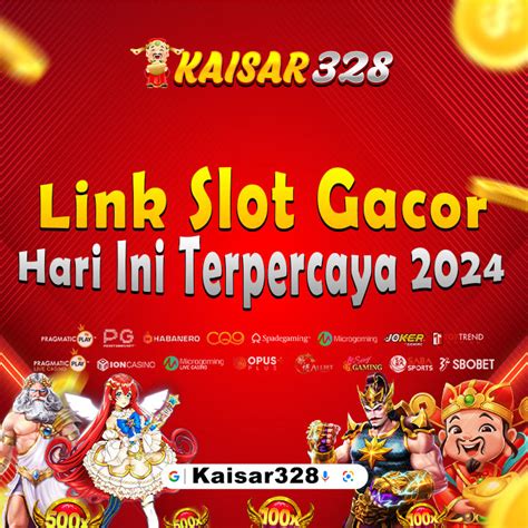 KAISAR328 Situs Link Slot Gacor Hari Ini Terpercaya KAISAR138 Login - KAISAR138 Login