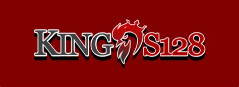 KINGS128 The Best And Trusted Game Online Platform KINGS128 Slot - KINGS128 Slot