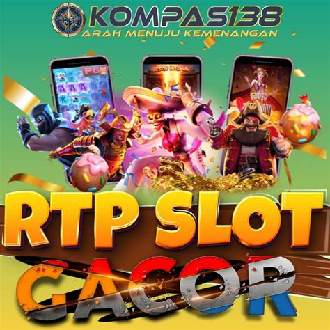 KOMPAS138 Gt Gt Situs Arena Slot Online Gampang KOMPAS138 Slot - KOMPAS138 Slot