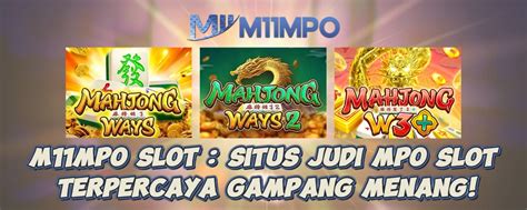 M11MPO Daftar Situs Judi Mpo Slot Online Slot Judi Mpo Gacor Online - Judi Mpo Gacor Online