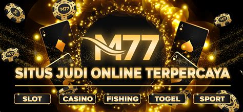 M77 Situs Judi Slot Online Paling Gampang Maxwin Judi Mgxslot Online - Judi Mgxslot Online