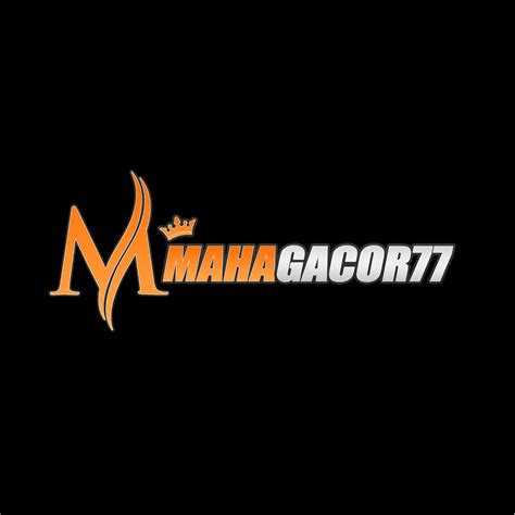 MAHAGACOR77 Daftar Login Amp Situs Link Alternatif Maha MAHAGACOR77 Resmi - MAHAGACOR77 Resmi