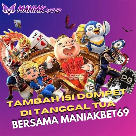MANIAKBET69 Situs Slot Terbaik Terbesar Di Indonesia MANIAK4D Slot - MANIAK4D Slot