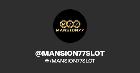 MANSION77SLOT Linktree MANSION77 - MANSION77