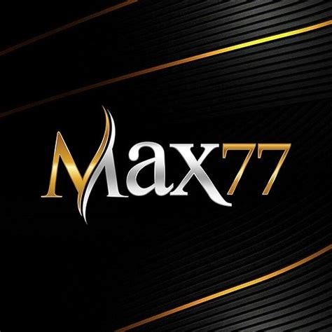 MAX77 Your Official Partner Online Gaming At Home POLAMAXWIN7 Login - POLAMAXWIN7 Login