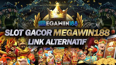 MEGAWIN188 Slot Gacor Resmi Link Alternatif Daftar Login Judi Megawin Online - Judi Megawin Online