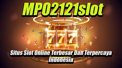 MPO2121 Situs Slot Gacor Online Resmi Mpo Mpo Gacor Resmi - Mpo Gacor Resmi