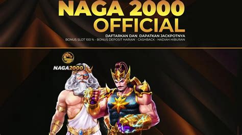 NAGA2000 Link Slot Thailand Terbaru Gampang Maxwin 2024 BOLA2000 Slot - BOLA2000 Slot