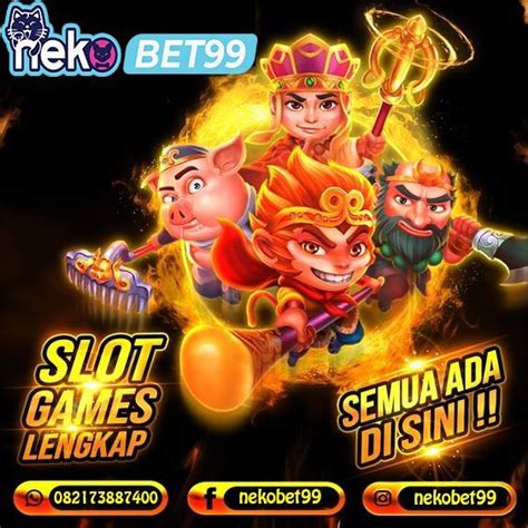 NEKOBET99 Situs Game Online Terbaik No 1 Indonesia NEKO999 Slot - NEKO999 Slot