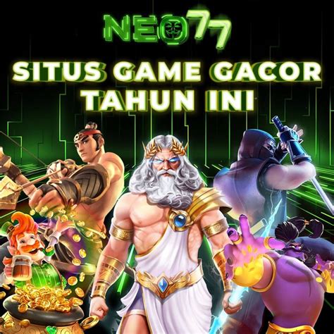 NEO77 Daftar Situs Slot Gacor Hari Ini Terpercaya NEO77 - NEO77