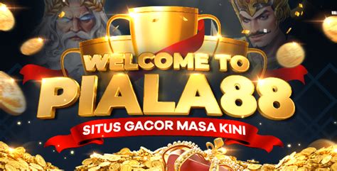 PIALA88 Agen Slot Online Terpercaya Di Indonesia Bonus PIALA188 Slot - PIALA188 Slot