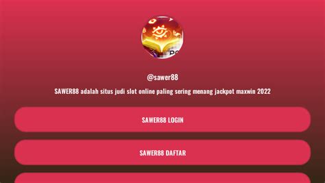 SAWER88 Link Bermain Game Paling Sering Menang Banyak SAWER88 Slot - SAWER88 Slot