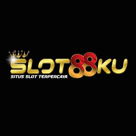 SLOT88KU Main Game Online Mudah Dan Terpercaya Deposit SLOT88KU - SLOT88KU