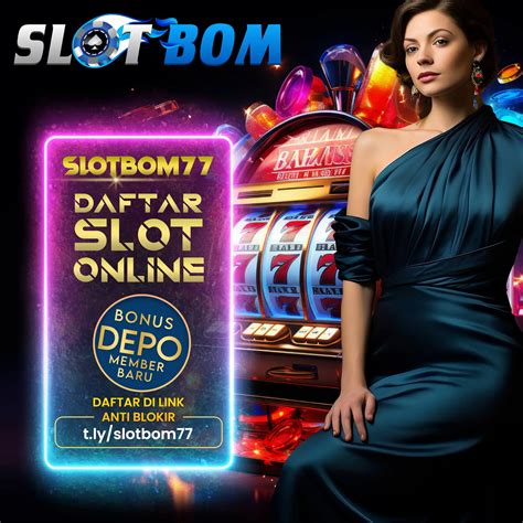 SLOTBOM77 Bandar Gaming Online Slot Gacor Indonesia SLOTBOM77 Login - SLOTBOM77 Login