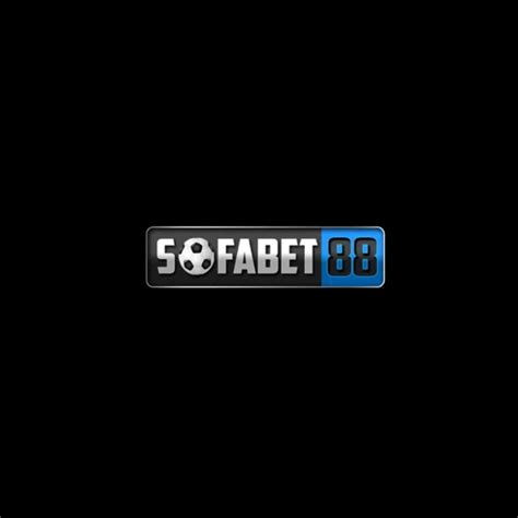 SOFABET88YOK Info SOFABET88 Login - SOFABET88 Login