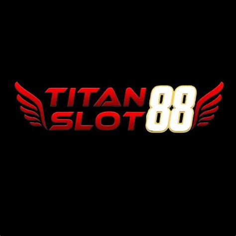 TITANSLOT88 Facebook TITANSLOT88 - TITANSLOT88