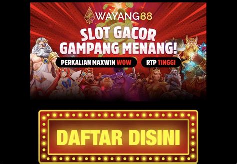 WAYANG88 Platform Hiburan Slot Resmi No 1 Di GOYANG88 Slot - GOYANG88 Slot