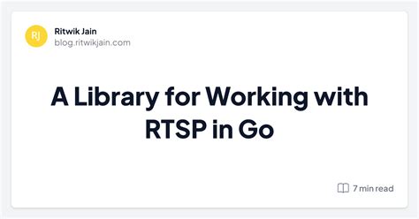 A Library For Working With Rtsp In Go Dripping Rtp - Dripping Rtp