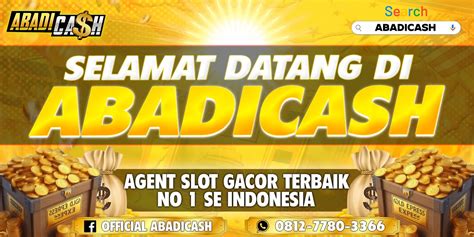 Abadicash Agen Judi Casino Slot Online Terpercaya Taruhancash Login - Taruhancash Login