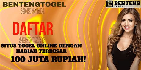 Bentengtogel Situs Togel Online Terbaik Dengan Hadiah 100juta Bentengtogel - Bentengtogel