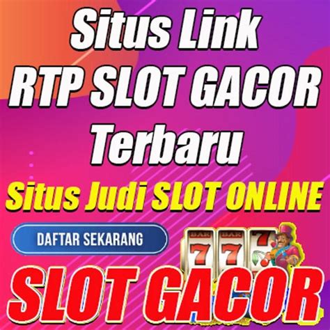 Bocoran Rtp Live Slot Gacor Terbaik 77emas Judi 77emas Online - Judi 77emas Online