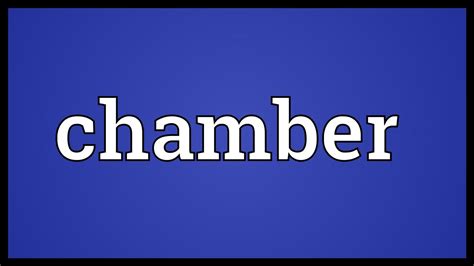 Chamber Meaning Cambridge Learner X27 S Dictionary Chember - Chember