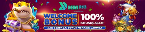 Dewijoker Agen Situs Judi Slot Online Dewijoker Dewijoker - Dewijoker