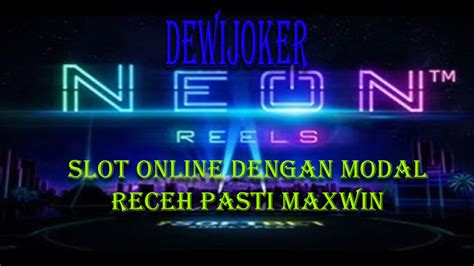 Dewijoker Slot Online Dengan Modal Receh Pasti Maxwin Dewijoker - Dewijoker