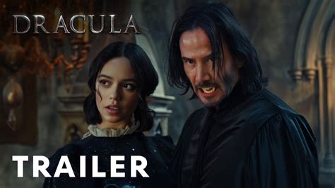 Dracula First Trailer Keanu Reeves Jenna Ortega Youtube Dracula - Dracula