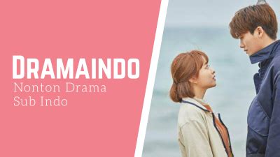 Dramaindo Nonton Streaming Drama Korea Sub Indo Dramaid - Dramaid