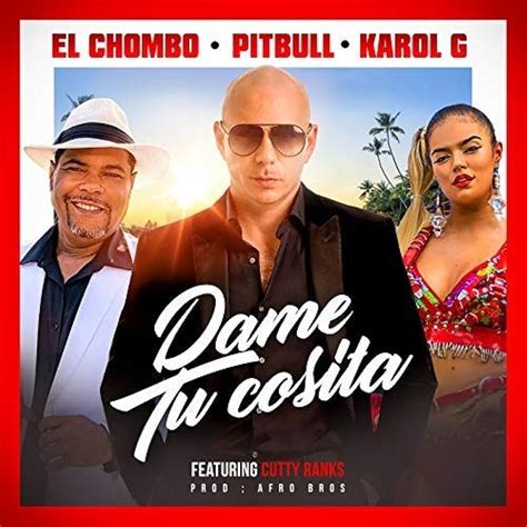 El Chombo Dame Tu Cosita Feat Cutty Ranks Domtoto - Domtoto