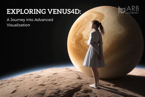 Exploring VENUS4D A Journey Into Advanced Visualization VENUS4D - VENUS4D