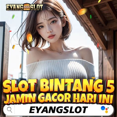 Eyangslot Bandar Slot Online Tergacor Amp Terlengkap Di Eyangslot  Slot - Eyangslot  Slot