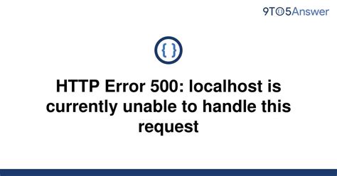 Http Error 500 Localhost Is Currently Unable To Poltartoto - Poltartoto