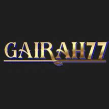 Is GAIRAH77SLOT Site Legit Or A Scam Info GAIRAH77 - GAIRAH77