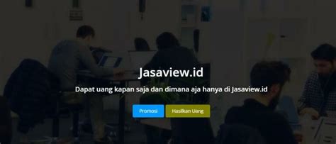 Jasa View Penghasil Uang Benar Membayar Atau Penipuan Jasaview - Jasaview