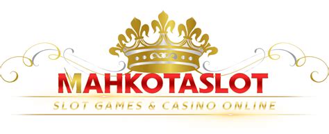 Mahkotaslot Mahkota Slot Agen Permainan Game Online Terbesar MAHKOTA69 Slot - MAHKOTA69 Slot