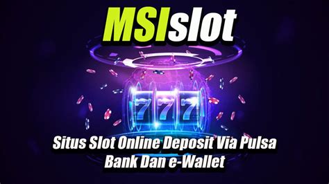 Msislot  Resmi   Msislot Situs Msi Slot Maxwin Terbaik Dan Terpercaya - Msislot  Resmi