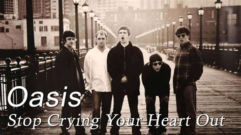 Oasis Stop Crying Your Heart Out Official Video Oasis - Oasis