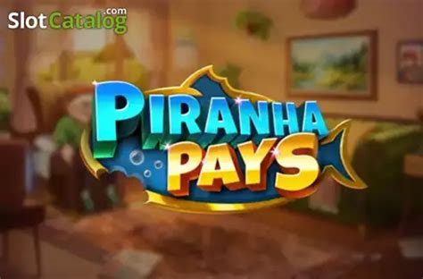 Piranha Pays Slot Review Amp Demo PLAYU0027N Go Piranhaslot - Piranhaslot