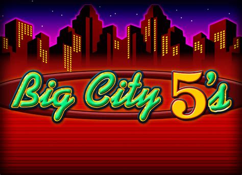 Play Big City 5 X27 S Free Igt Slot Big Slot - Slot Big Slot