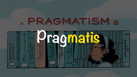 Pragmatis Adalah Kecenderungan Berpikir Cepat Dan Instan Pahami Pragmatig - Pragmatig