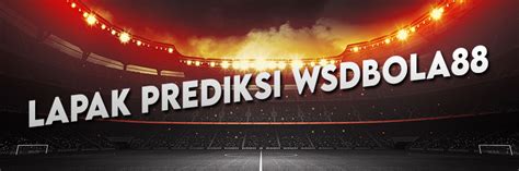 Prediksi Bola WSDBOLA88 Facebook WSDBOLA88 - WSDBOLA88