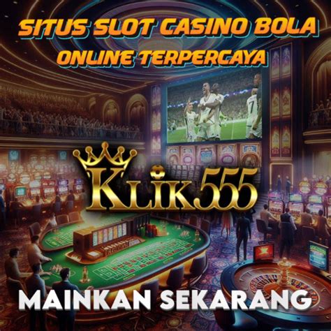 Quot KLIK555 Bandar Game Online Pasti Menang Di 555slot Slot - 555slot Slot