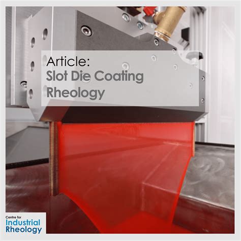 Rheology And Dynamic Wetting Characterisations For Slot Die Dripping Slot - Dripping Slot