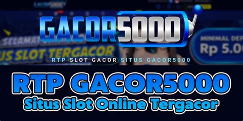 Rtp Slot Tergacor Indonesia Situs GACOR5000 GACORS5000 Com GACOR500 Rtp - GACOR500 Rtp