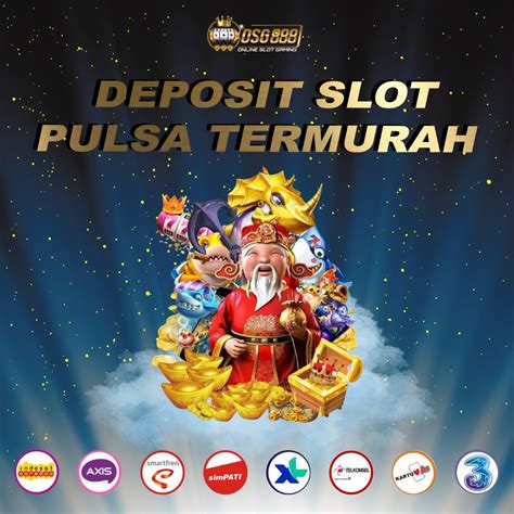 Situs Deposit Pulsa To Terendah Gampang Menang Tahun DEWASLOT99 - DEWASLOT99