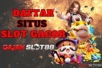 Situs Slot Gacor Online Kasih Petir Merah GAJAH188 Slot - GAJAH188 Slot