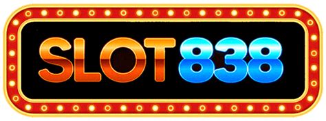Slot 838 A Reliable And Trusted Online Slot 838slot - 838slot