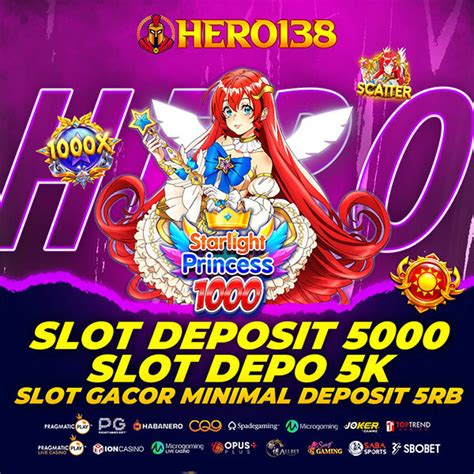 Slot Depo 5k Situs Slot Gacor Minimal Deposit DEPO55 - DEPO55